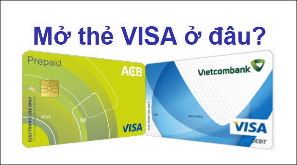 làm thẻ visa thanh toán quốc tế ở đâu tốt nhất
