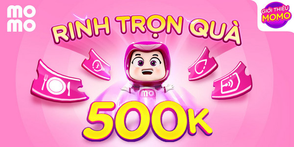 đăng ký MoMo nhận ngay gói quà 500k dùng nhiều dịch vụ