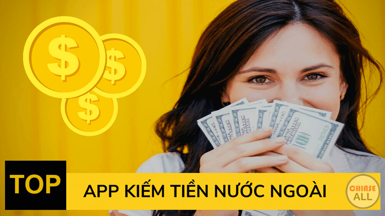 app kiếm tiền nước ngoài uy tín