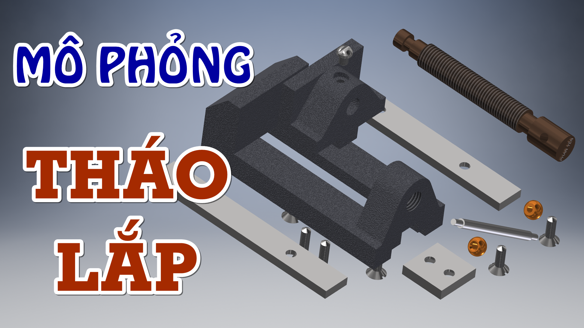 mô phỏng tháo lắp ê tô
